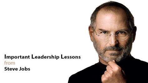 Important Leadership Lessons from Steve Jobs - Lead Change