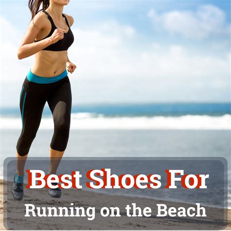 Best Shoes for Running on the Beach in 2023 - UpbeatRun