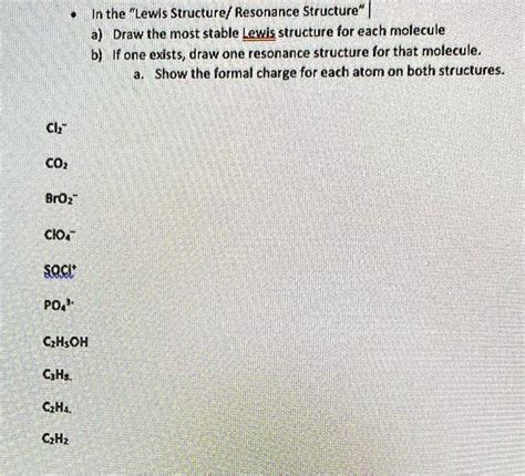 SOLVED: In the Lewis Structure/Resonance Structure: a) Draw the most stable Lewis structure for ...