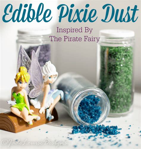 Edible Pixie Dust - The Pirate Fairy Inspired recipe