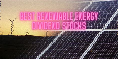 These 3 Renewable Energy Dividend Stocks Could Help You Earn Passive Income