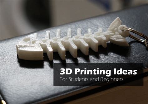 3D Printing Ideas For Students, Beginners - Where to Look For Designs For Your Next Project