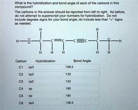 SOLVED: What is the hybridization and bond angle of each of the carbons in this compound? The ...