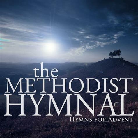 The Methodist Hymnal - Hymns For Advent | iHeart