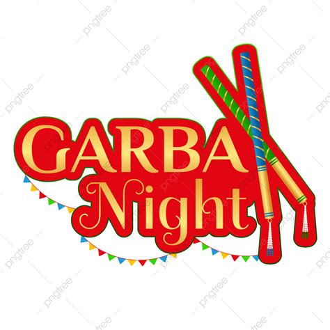 Garba Night Greeting Text Festival Of Navratri, Garba Night, Navratri, Dandiya Sticks PNG and ...