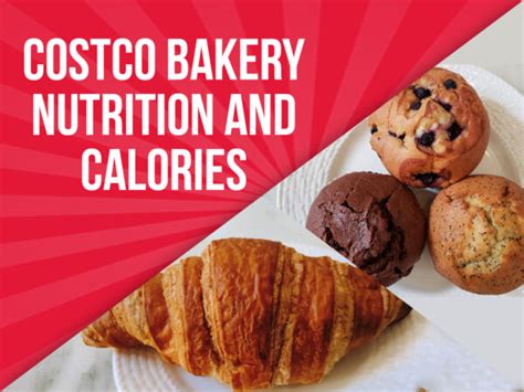 Costco Bakery Calories - Muffins, Danishes, Bagels And More!