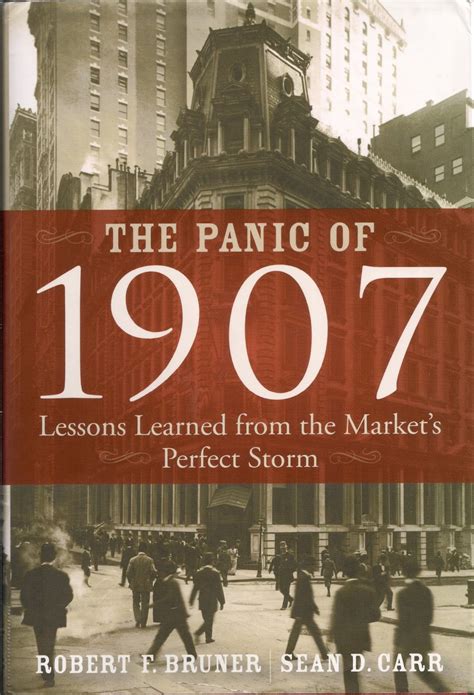 On Shelf 332 : The Panic of 1907 - Robert F Bruner and Sean D Carr ...