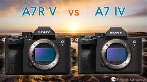 Sony A7R V vs A7 IV - The 10 Main Differences - Mirrorless Comparison