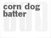 Corn Dog Batter Recipe | CDKitchen.com