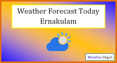 Ernakulam Weather Today and Tomorrow 2024 - Weather.org.in