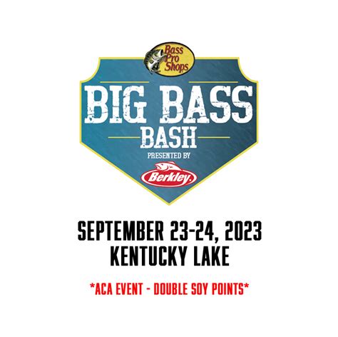 2023 - Bass Pro Shops BIG BASS BASH presented by Berkley - Sep. 23-24 - Collegiate Bass Championship