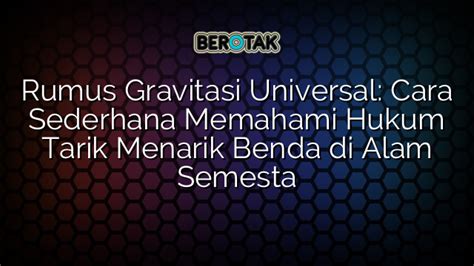 √ Rumus Gravitasi Universal: Cara Sederhana Memahami Hukum Tarik ...