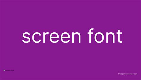 Screen font | Meaning of Screen font | Definition of Screen font | Example of Screen font