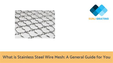 What is Stainless Steel Wire Mesh: A General Guide for You