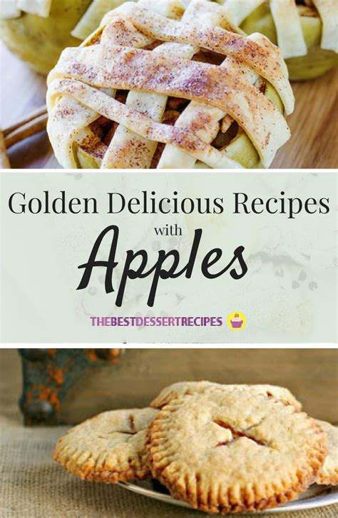 44 Golden Delicious Recipes with Apples | TheBestDessertRecipes.com