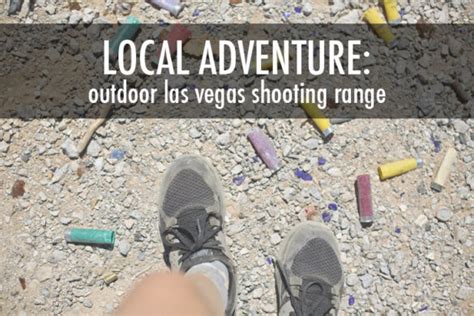 Outdoor Las Vegas Shooting Range | Local Adventurer Link Up » Local ...