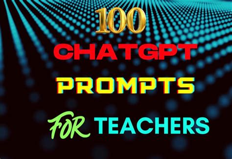 Chatgpt Prompts for Teachers, 100 Chatgpt Prompts for Teachers, Copy Paste Instant Download ...