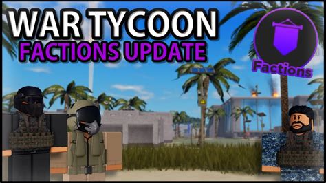 *WAR TYCOON* Factions Update - YouTube