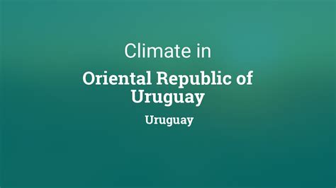 Climate & Weather Averages in Oriental Republic of Uruguay, Uruguay