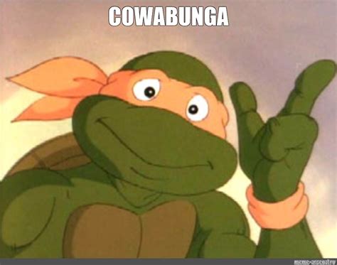 Meme: "COWABUNGA" - All Templates - Meme-arsenal.com