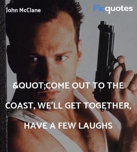 John McClane Quotes - Die Hard (1988)