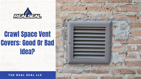 Crawl Space Vent Covers: Good Or Bad Idea? | The Real Seal LLC