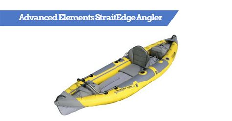 Advanced Elements StraitEdge Angler Inflatable Kayak Features & Review