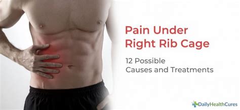 Pain Under Right Rib Cage: 12 Possible Causes and Treatments