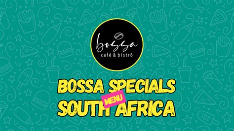 Bossa Menu & Specials & Breakfast Menu with Prices 2024 (ZA)