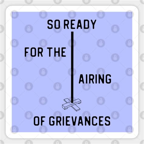 SO READY FOR THE AIRING OF GRIEVANCES + Festivus Pole (black) - Festivus - Sticker | TeePublic