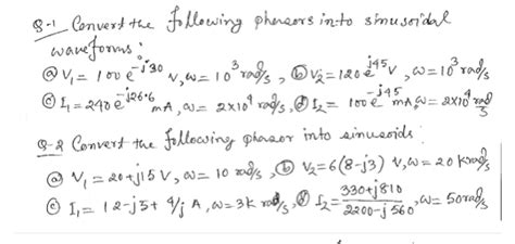 Solved Convert the following Phasor into sinusoidal | Chegg.com