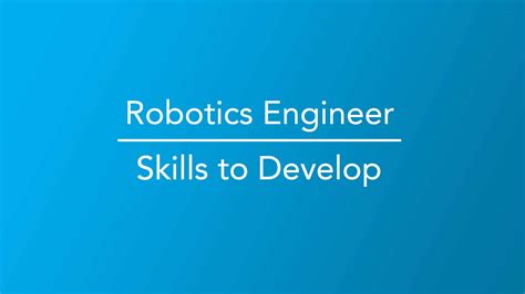 Robotics Engineer - Skills to Develop - Career Girls