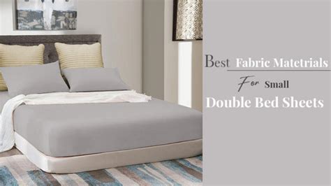 Best Fabric Materials for Small Double Bed Sheets