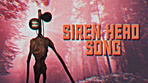 Itowngameplay Siren Head Song