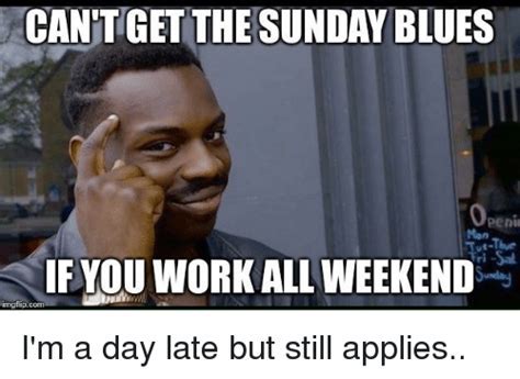 16+ Funny Memes About Working Weekends - Factory Memes