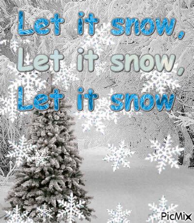 Let It Snow Pictures, Photos, and Images for Facebook, Tumblr, Pinterest, and Twitter