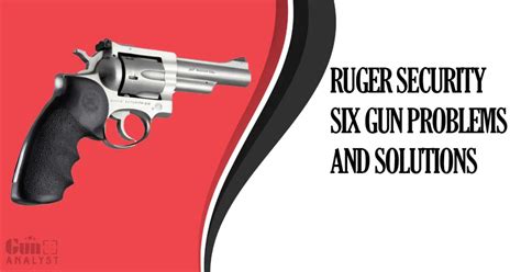 4 Problems with Ruger Security Six Gun that You Should Know – GunAnalyst