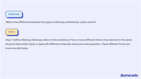 SOLVED: What is the difference between the types of allotropy exhibited by carbon and tin