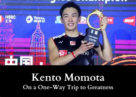 Kento Momota - On a One-Way Trip to Greatness - BadmintonBites