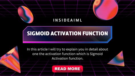 Where does the sigmoid activation function function? - Your Fashion Book