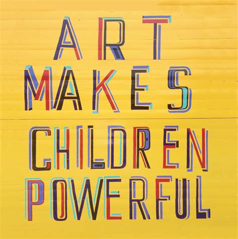 Bob and Roberta Smith, Art Makes Children Powerful, 2013. Courtesy of the artist and von Bartha ...