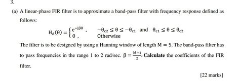 Solved (a) A linear-phase FIR filter is to approximate a | Chegg.com