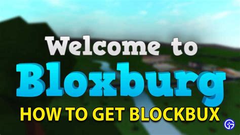 Roblox Welcome To Bloxburg: How To Get Blockbux | Money Guide