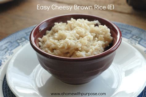 Easy Cheesy Brown Rice (E) – A Home with Purpose