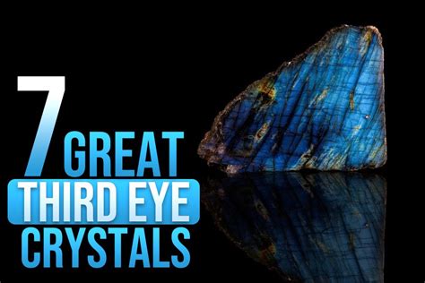 Third Eye Chakra Crystals - 7 Top Crystals For The Third Eye