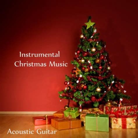 Instrumental Christmas Music - Acoustic Guitar by Relaxing Instrumental Music on Amazon Music ...