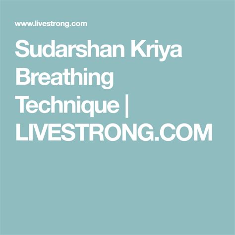 Sudarshan Kriya Breathing Technique | LIVESTRONG.COM | Sudarshan kriya, Breathing techniques, Kriya