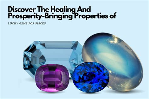 Lucky Gems For Pisces - Discover The Healing And Prosperity-Bringing Properties