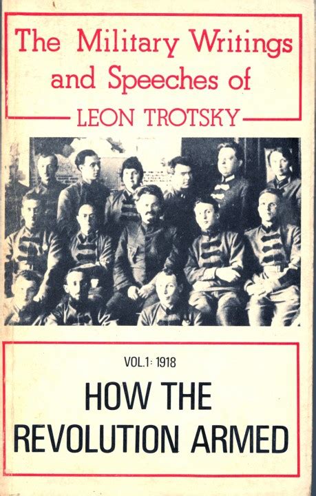 How the Revolution Armed – The Military Writings and Speeches of Leon Trotsky Vol 1 ...