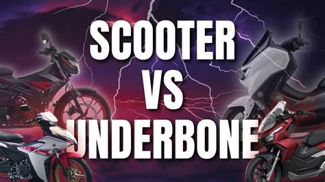 SCOOTER VS UNDERBONE COMPARISON | ADVANTAGES & DISADVANTAGES NG MANUAL AT MATIC NA MOTOR - YouTube